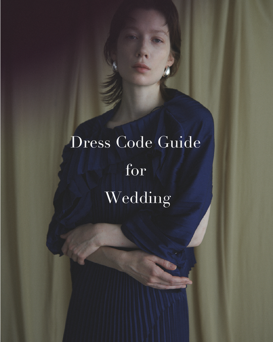 Dress Code Guide for Wedding 　ー結婚式の服装ガイド